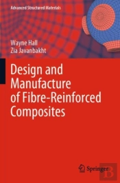 Design And Manufacture Of Fibre-Reinforced Composites