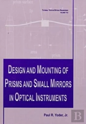 Design And Mounting Of Prisms And Small Mirrors In Optical Instruments
