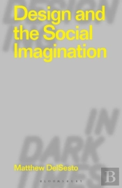 Design And The Social Imagination