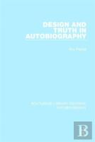 Design And Truth In Autobiography
