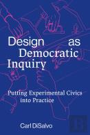 Design As Democratic Inquiry