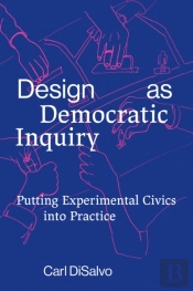 Design As Democratic Inquiry