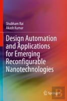 Design Automation And Applications For Emerging Reconfigurable Nanotechnologies