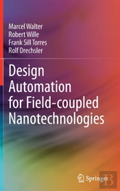 Design Automation For Field-Coupled Nanotechnologies