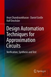 Design Automation Techniques For Approximation Circuits