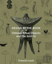 Design By The Book Â€“ Chinese Ritual Objects And The Sanli Tu