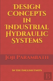 Design Concepts In Industrial Hydraulic Systems