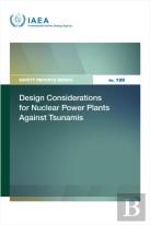 Design Considerations For Nuclear Power Plants Against Tsunamis