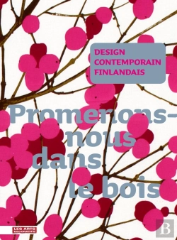 Bertrand.pt - Design Contemporain Finlandais : Promenons-Nous Dans Le Bois
