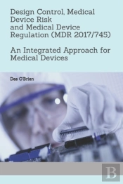 Design Control, Medical Device Risk And Medical Device Regulation (Mdr 2017/745)