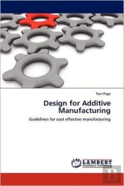 Design For Additive Manufacturing