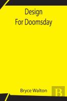 Design For Doomsday