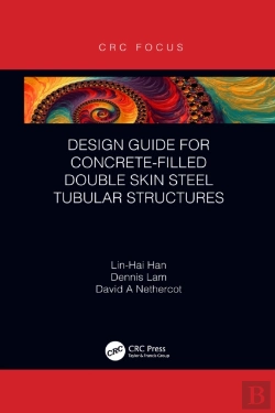 Bertrand.pt - Design Guide For Concrete-Filled Double Skin Steel Tubular Structures