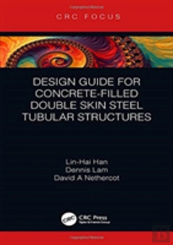 Bertrand.pt - Design Guide For Concrete-Filled Double Skin Steel Tubular Structures