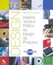 Design - História, Teoria e Prática do Design de Produtos