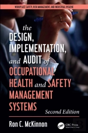 Design, Implementation, And Audit Of Health And Safety Management Systems, Second Edition