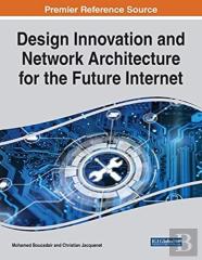 Design Innovation And Network Architecture For The Future Internet