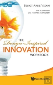 Design-Inspired Innovation Workbook, The