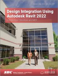 Design Integration Using Autodesk Revit 2022