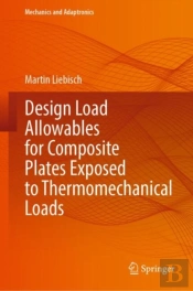 Design Load Allowables For Composite Plates Exposed To Thermomechanical Loads