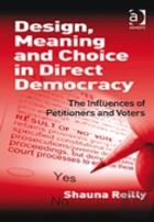 Design, Meaning And Choice In Direct Democracy