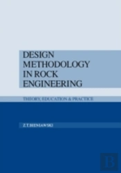 Design Methodology In Rock Engineering