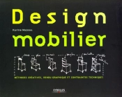 Design Mobilier ; Méthodes Créatives, Rendu Graphique Et Contraintes Techniques