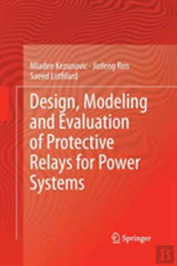 Bertrand.pt - Design, Modeling And Evaluation Of Protective Relays For Power Systems