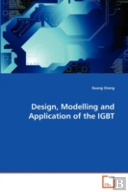 Bertrand.pt - Design, Modelling And Application Of The Igbt