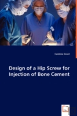 Bertrand.pt - Design Of A Hip Screw For Injection Of Bone Cement