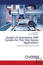 Design Of Automated Jnsp System For Thin Film Device Applications