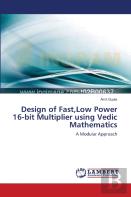 Design Of Fast,Low Power 16-Bit Multiplier Using Vedic Mathematics