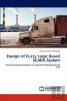 Design Of Fuzzy Logic Based Scada System