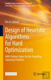 Design Of Heuristic Algorithms For Hard Optimization