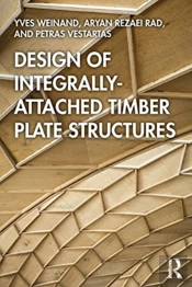 Design Of Integrally-Attached Timber Plate Structures