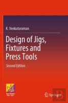 Design Of Jigs, Fixtures And Press Tools