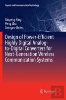Design Of Power-Efficient Highly Digital Analog-To-Digital Converters For Next-Generation Wireless Communication Systems