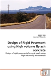 Design Of Rigid Pavement Using High Volume Fly Ash Concrete