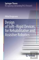 Design Of Softâ€“Rigid Devices For Rehabilitative And Assistive Robotics