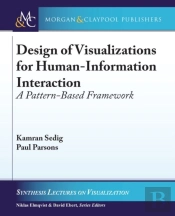 Design Of Visualizations For Human-Information Interaction