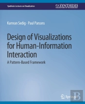 Design Of Visualizations For Human-Information Interaction