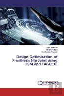 Design Optimization Of Prosthesis Hip Joint Using Fem And Taguchi