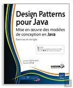 Bertrand.pt - Design Patterns Pour Java - Mise En Oeuvre Des Modeles De Conception En Java : Exercices Et Corriges