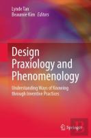 Design Praxiology And Phenomenology