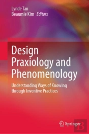 Design Praxiology And Phenomenology
