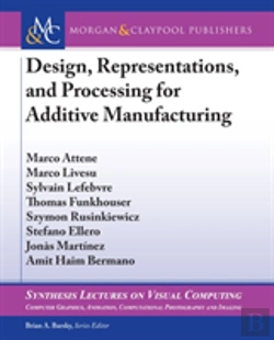 Bertrand.pt - Design, Representations, And Processing For Additive Manufacturing