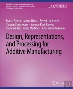 Bertrand.pt - Design, Representations, And Processing For Additive Manufacturing