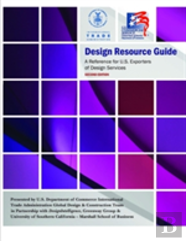 Design Resource Guide - A Reference For U.S. Exporters Of Design Services