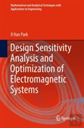 Design Sensitivity Analysis And Optimization Of Electromagnetic Systems