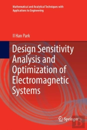 Design Sensitivity Analysis And Optimization Of Electromagnetic Systems
